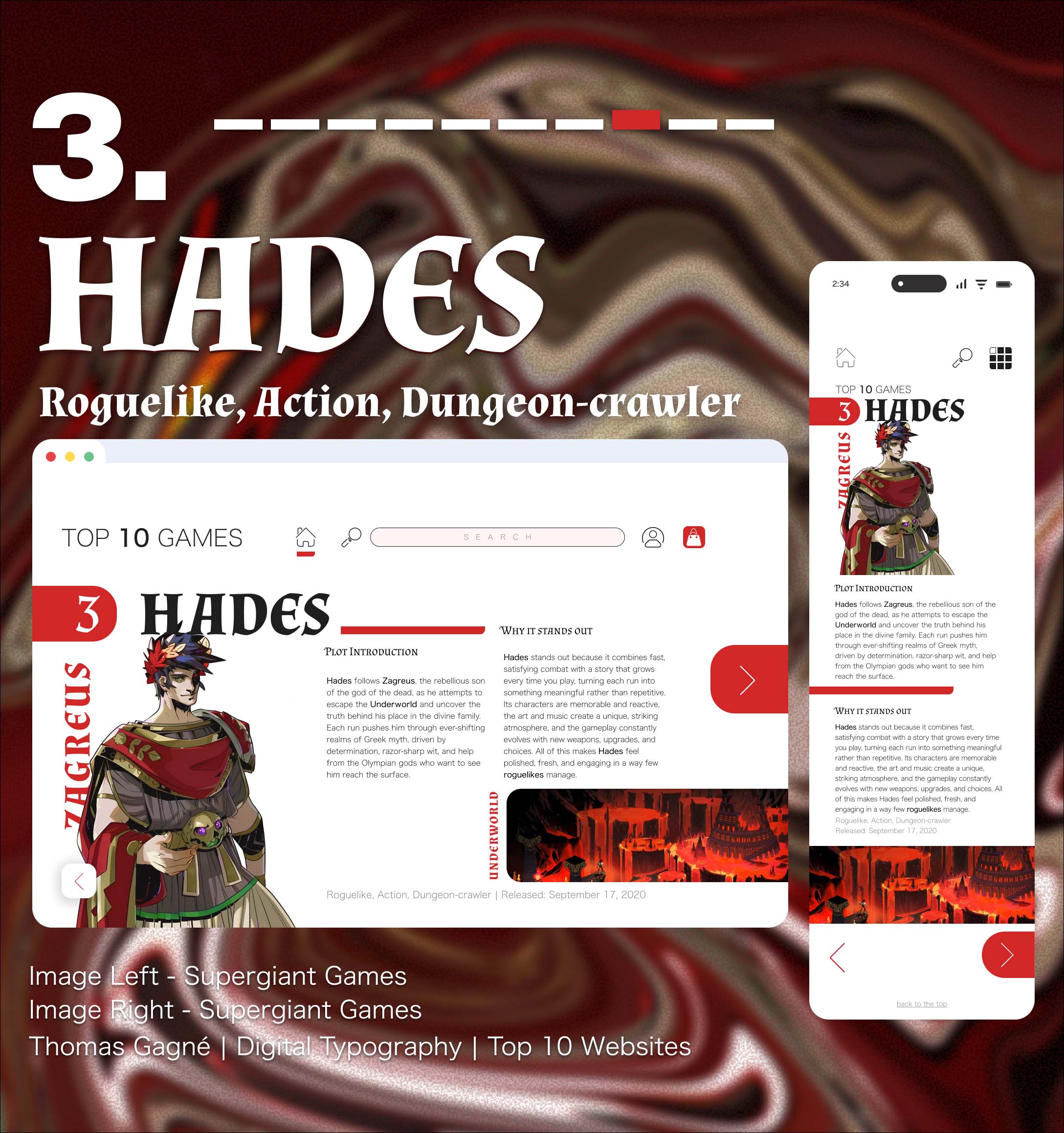 3rd game. Hades, a roguelike, story-rich experience about Zagreus, Hades's son.